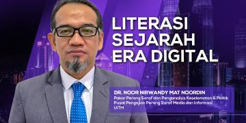 Literasi Sejarah Era Digital | Dr Noor Nirwandy Mat Noordin Pakar Perang Saraf